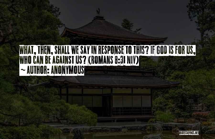 Romans Bible Quotes By Anonymous