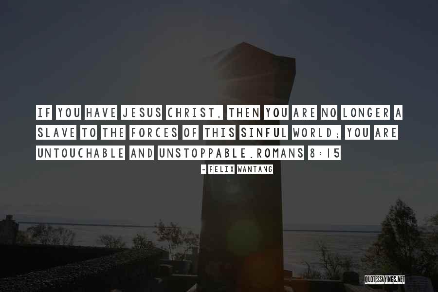Romans Bible Quotes By Felix Wantang Romans Bible Quotes By Felix Wantang