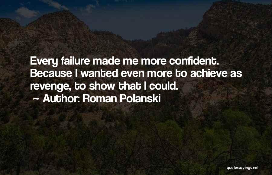 Roman's Revenge Quotes By Roman Polanski