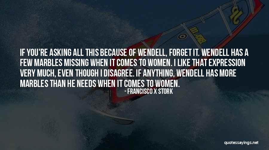Romansai Quotes By Francisco X Stork Romansai Quotes By Francisco X Stork
