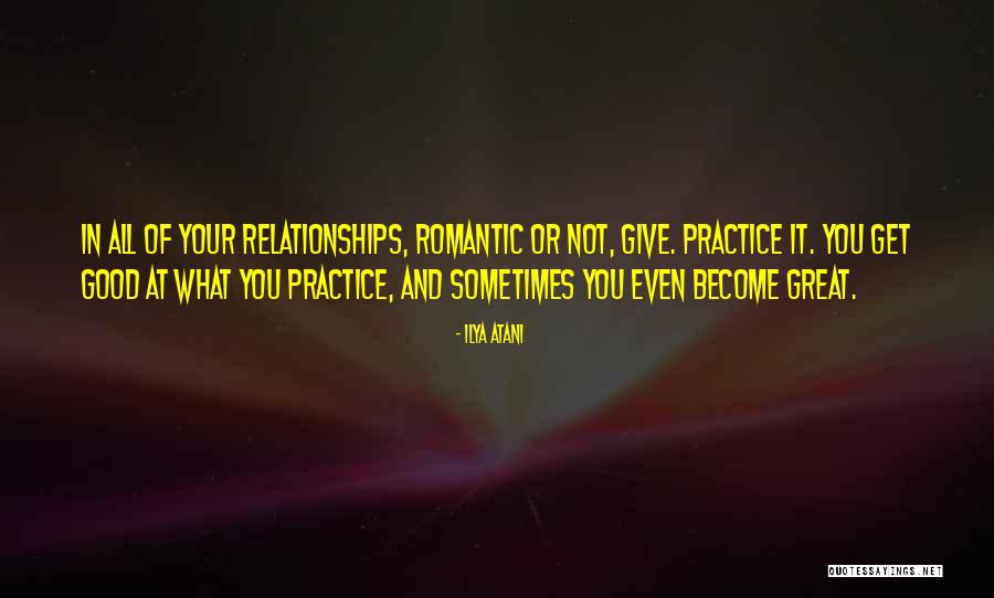 Romantic Advice Quotes By Ilya Atani Romantic Advice Quotes By Ilya Atani