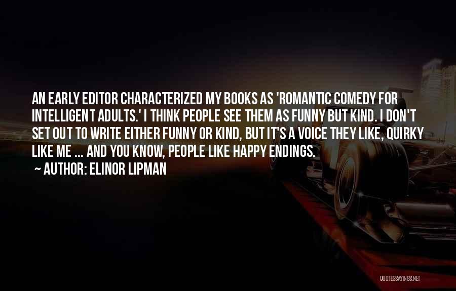 Romantic And Comedy Quotes By Elinor Lipman