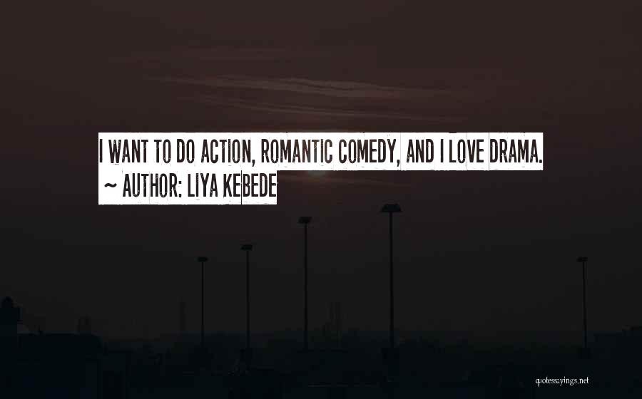 Romantic And Comedy Quotes By Liya Kebede