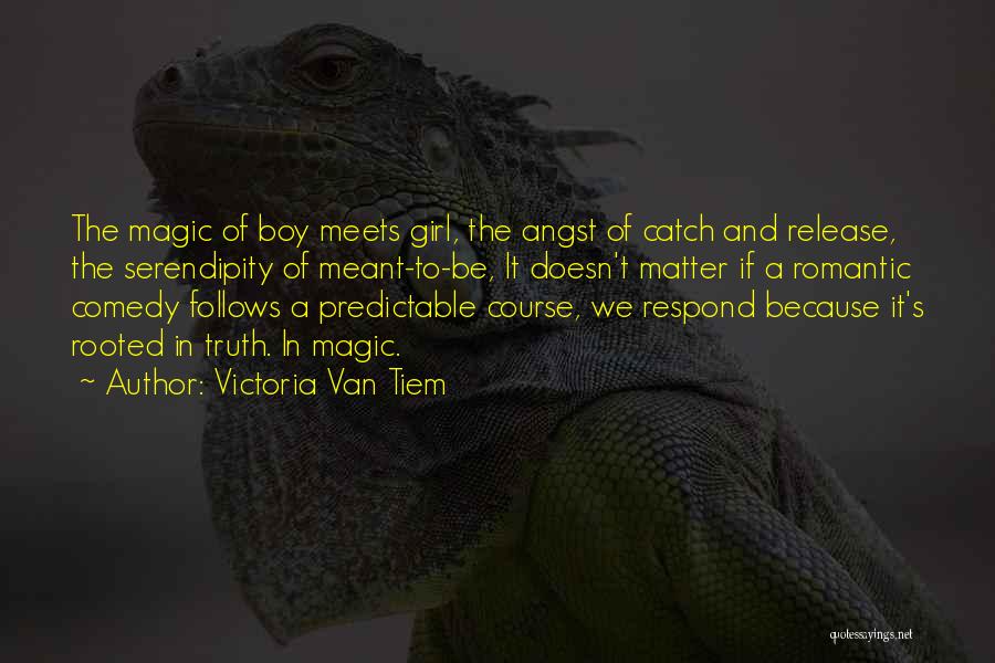 Romantic And Comedy Quotes By Victoria Van Tiem
