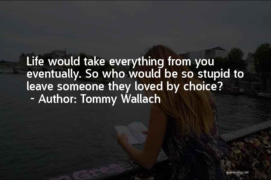 Romantic And Cute Quotes By Tommy Wallach