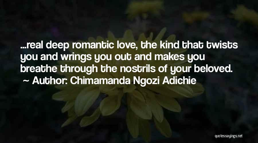 Romantic And Deep Quotes By Chimamanda Ngozi Adichie