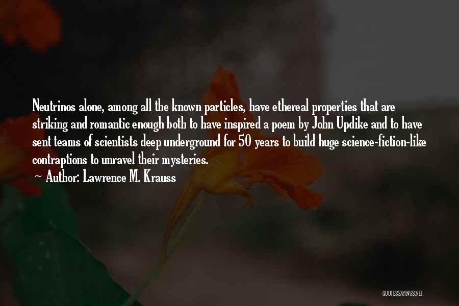 Romantic And Deep Quotes By Lawrence M. Krauss