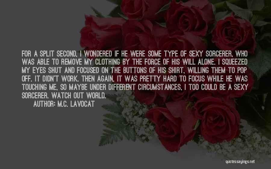 Romantic And Witty Quotes By M.C. Lavocat