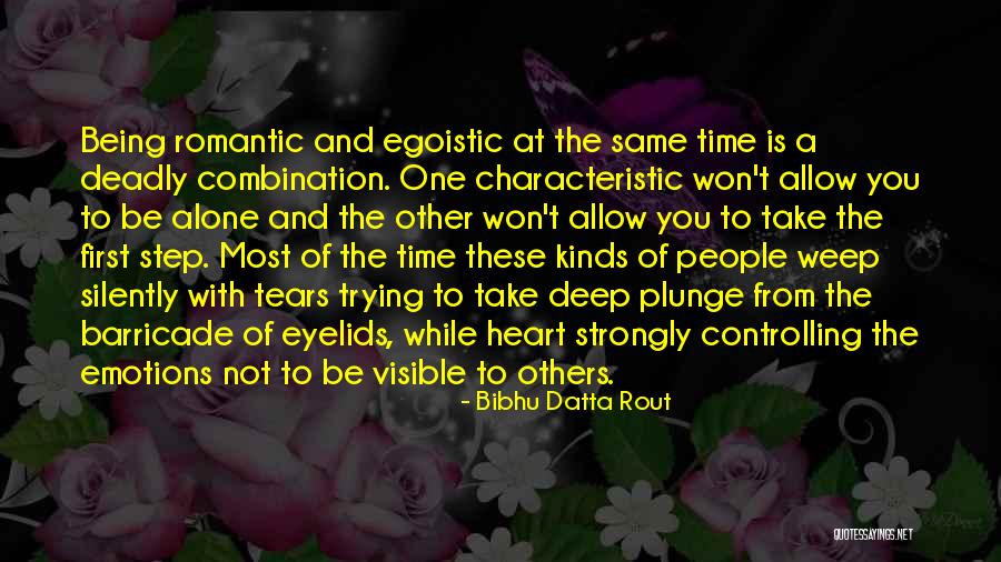Romantic At Heart Quotes By Bibhu Datta Rout Romantic At Heart Quotes By Bibhu Datta Rout