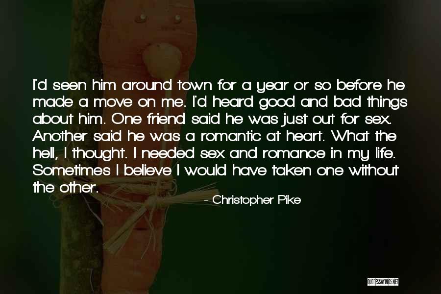 Romantic At Heart Quotes By Christopher Pike Romantic At Heart Quotes By Christopher Pike