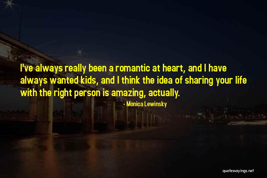 Romantic At Heart Quotes By Monica Lewinsky Romantic At Heart Quotes By Monica Lewinsky
