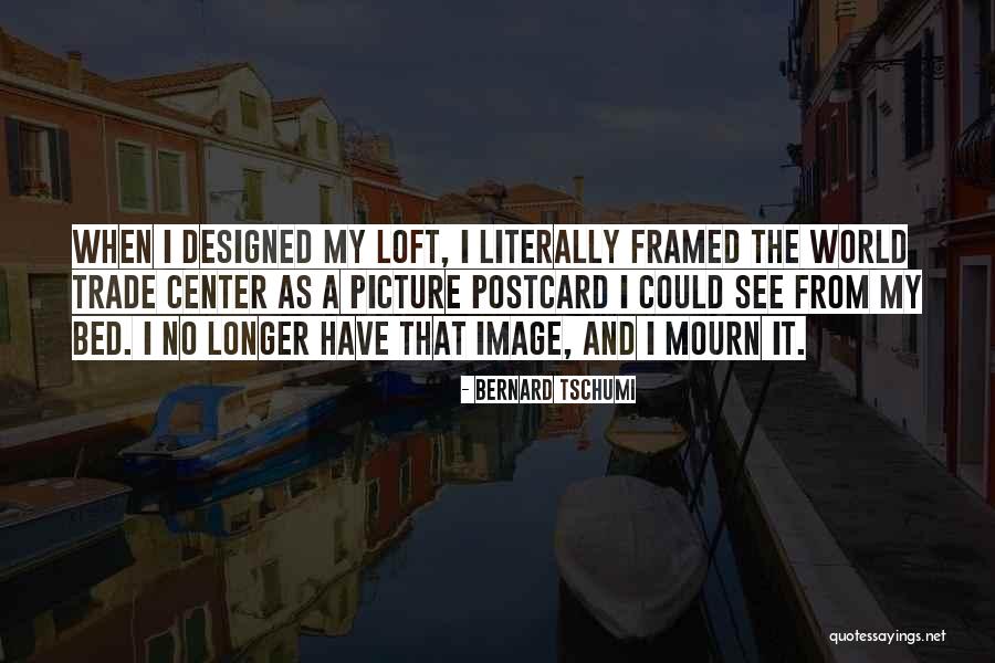 Romantic Breakup Quotes By Bernard Tschumi Romantic Breakup Quotes By Bernard Tschumi