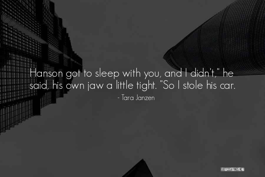 Romantic Car Quotes By Tara Janzen Romantic Car Quotes By Tara Janzen