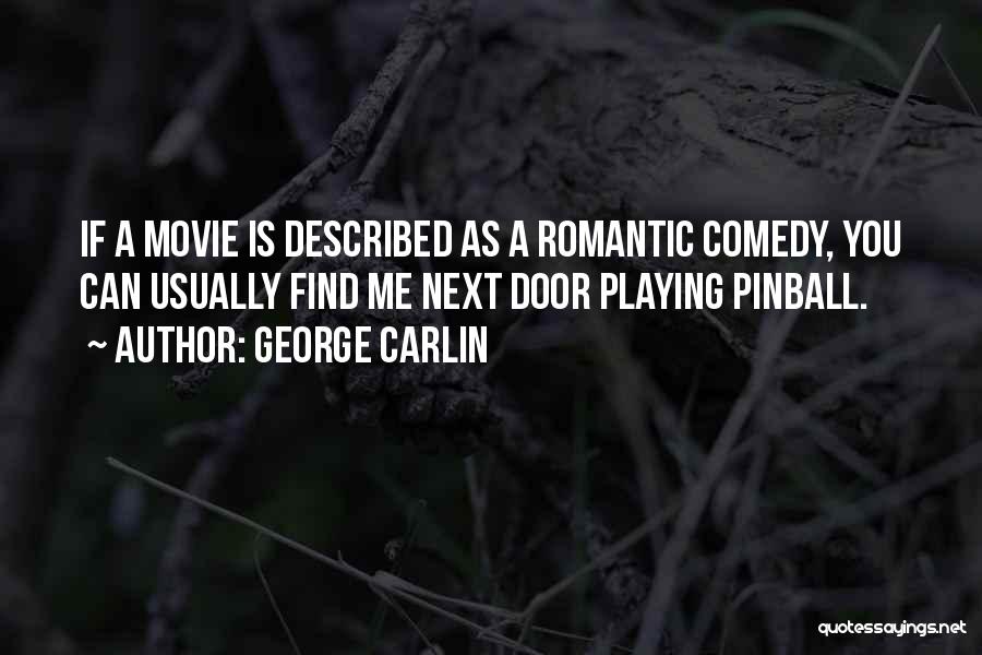 Romantic Comedy Quotes By George Carlin