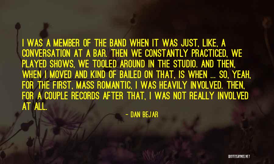 Romantic Conversation Quotes By Dan Bejar Romantic Conversation Quotes By Dan Bejar