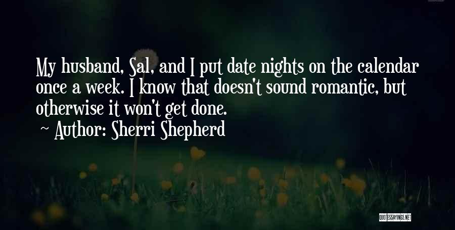 Romantic Date Quotes By Sherri Shepherd