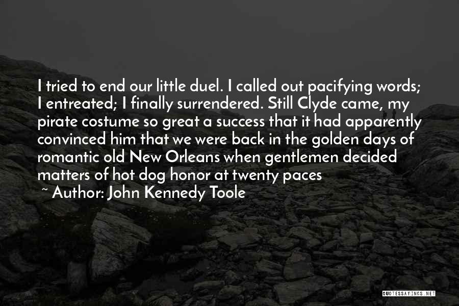 Romantic Dog Quotes By John Kennedy Toole