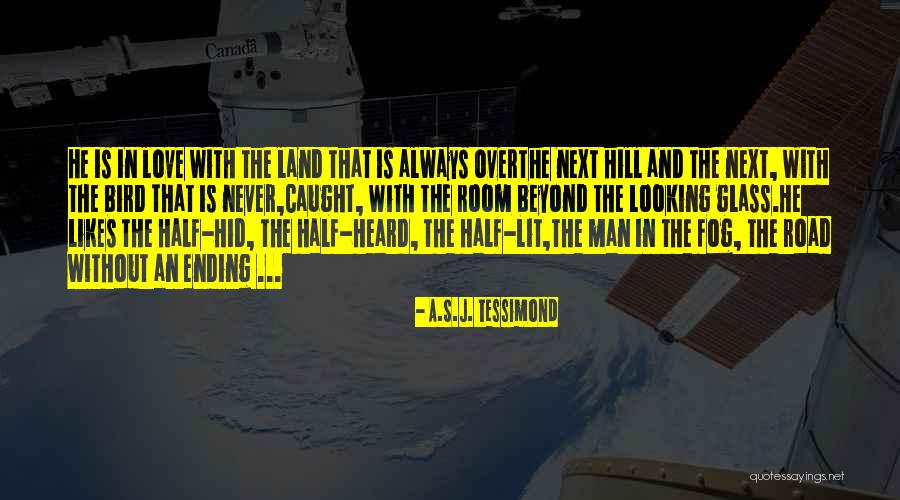 Romantic Ending Quotes By A.S.J. Tessimond Romantic Ending Quotes By A.S.J. Tessimond