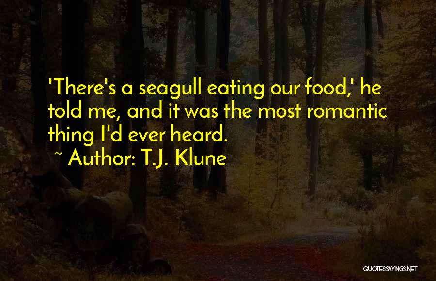 Romantic Food Quotes By T.J. Klune