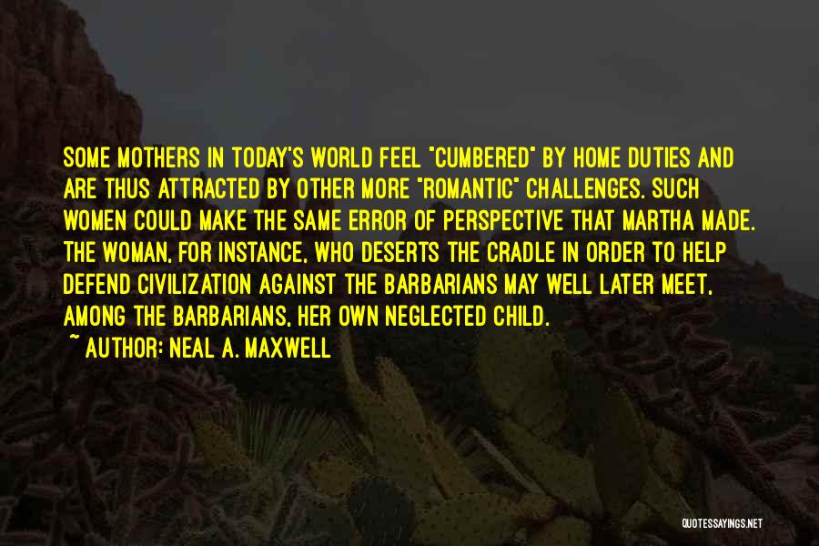 Romantic For Her Quotes By Neal A. Maxwell
