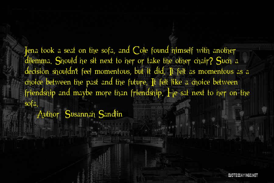 Romantic Friendship Quotes By Susannah Sandlin