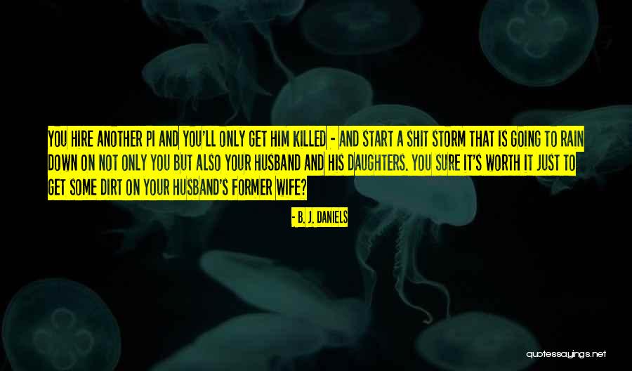 Romantic Husband And Wife Quotes By B. J. Daniels Romantic Husband And Wife Quotes By B. J. Daniels