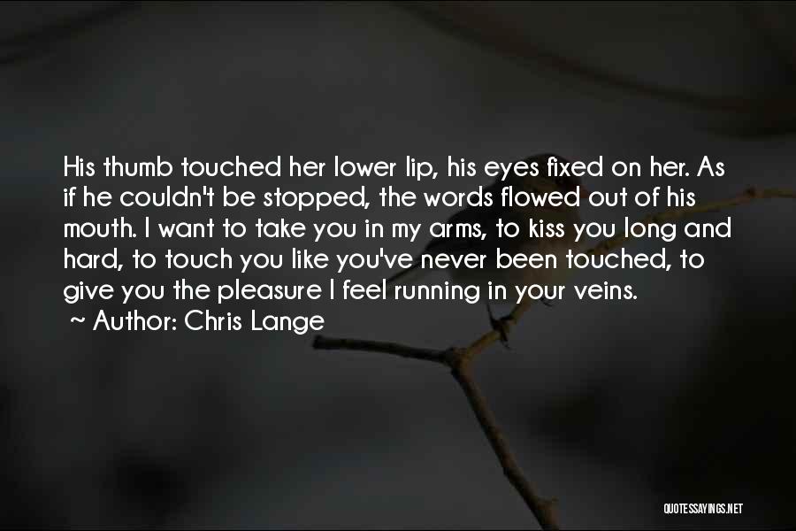 Romantic I Love Her Quotes By Chris Lange