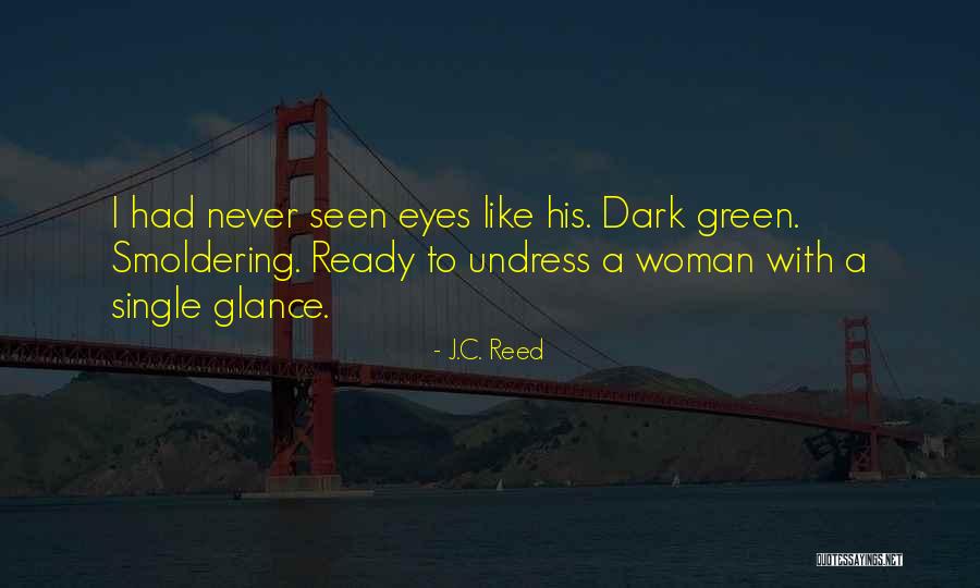 Romantic Inspirational Quotes By J.C. Reed Romantic Inspirational Quotes By J.C. Reed