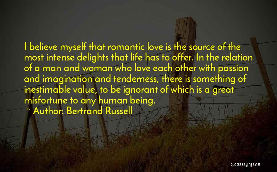 Romantic Intense Quotes By Bertrand Russell