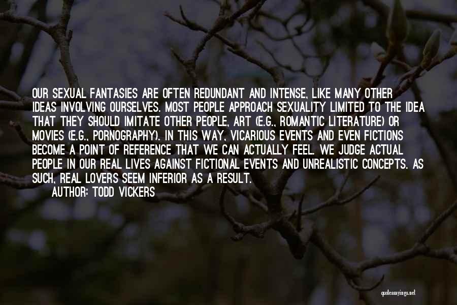 Romantic Intense Quotes By Todd Vickers