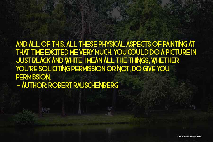 Romantic Kanye Quotes By Robert Rauschenberg