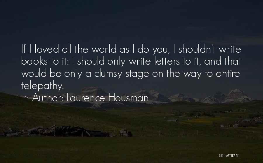 Romantic Letters And Quotes By Laurence Housman