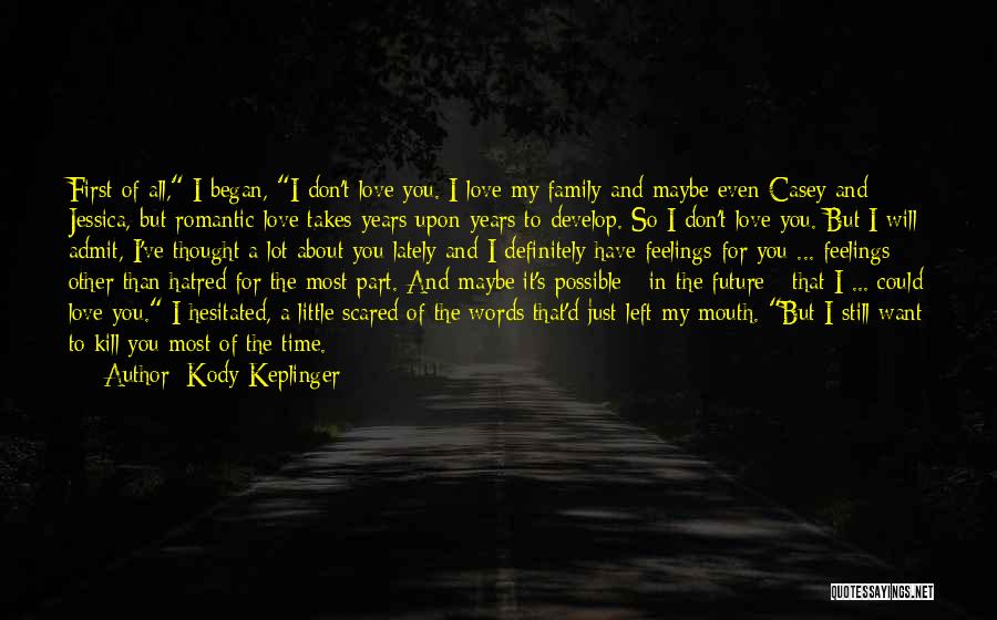 Romantic Little Love Quotes By Kody Keplinger