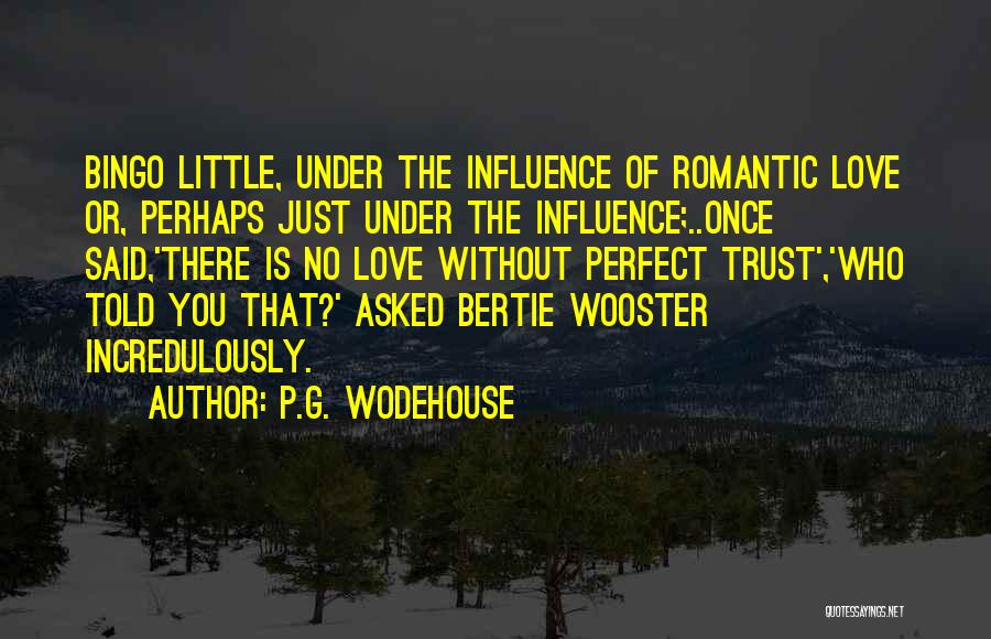 Romantic Little Love Quotes By P.G. Wodehouse