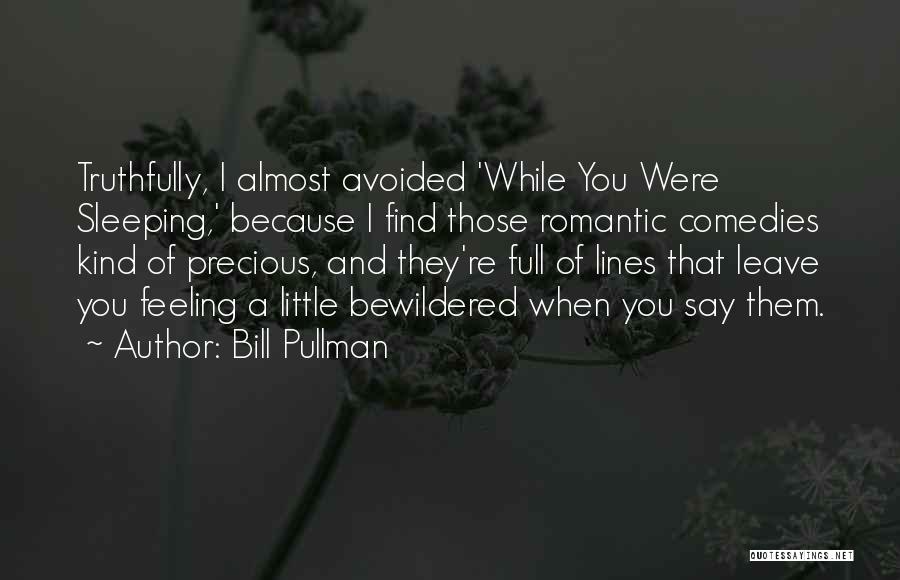 Romantic Little Quotes By Bill Pullman