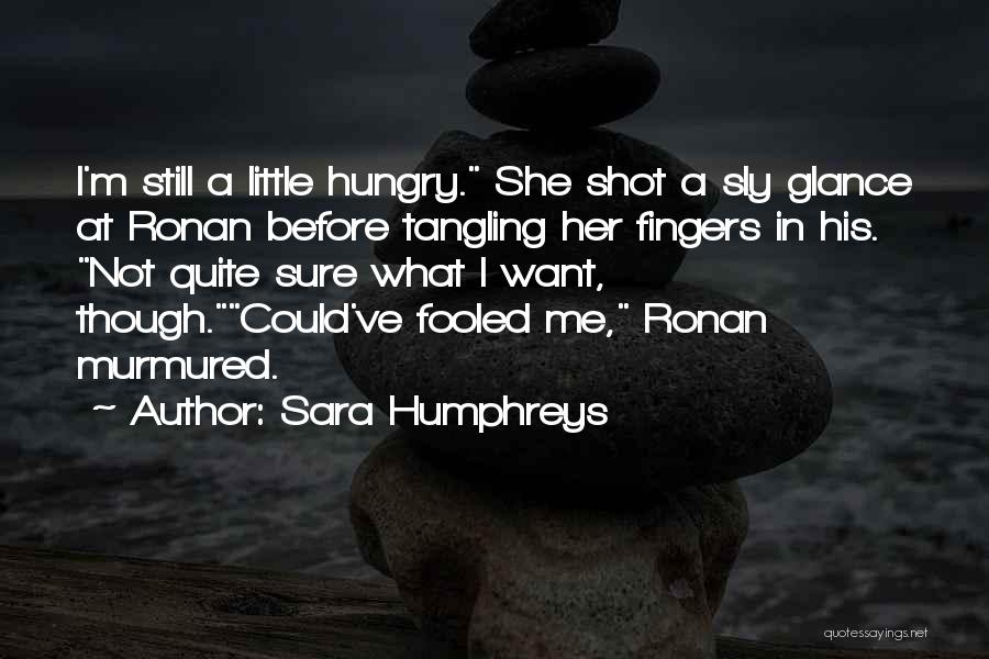 Romantic Little Quotes By Sara Humphreys