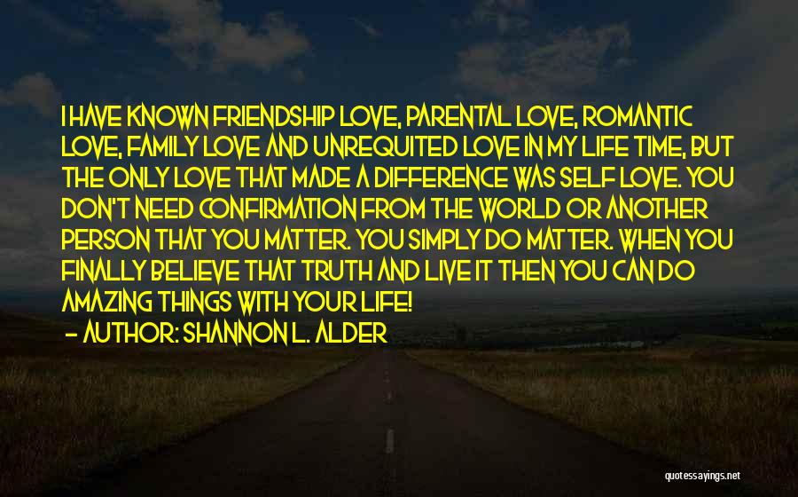 Romantic Love And Friendship Quotes By Shannon L. Alder