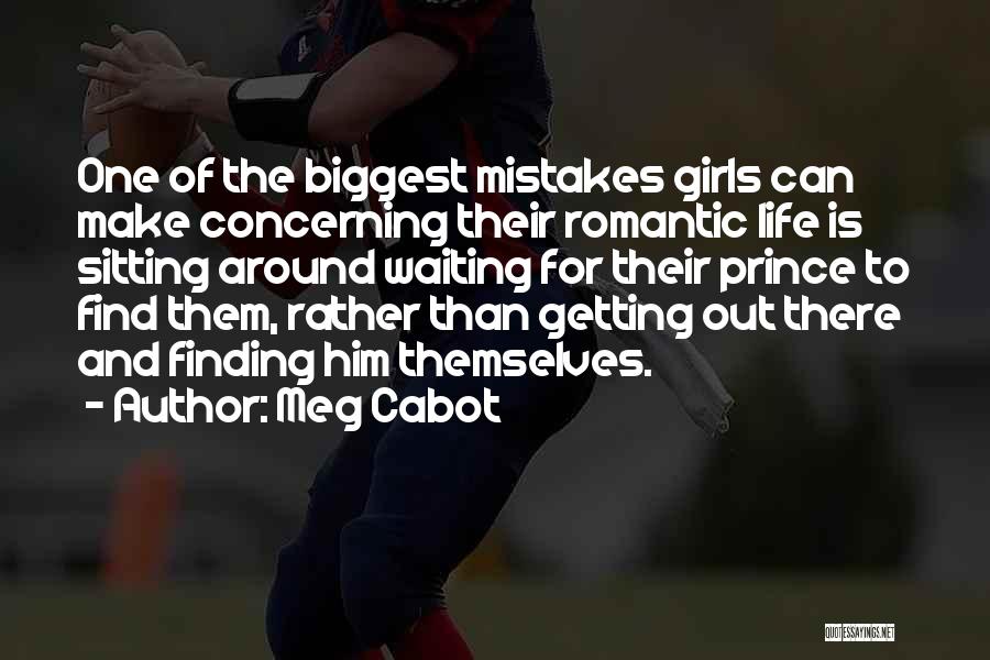 Romantic Love For Him Quotes By Meg Cabot