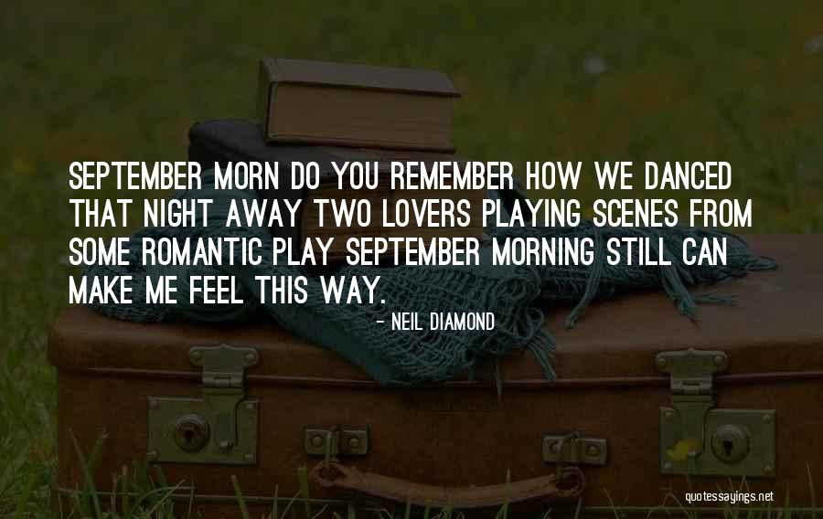 Romantic Lovers Quotes By Neil Diamond Romantic Lovers Quotes By Neil Diamond