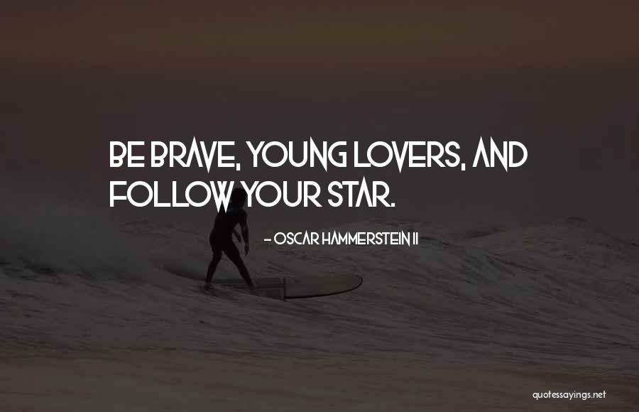 Romantic Lovers Quotes By Oscar Hammerstein II Romantic Lovers Quotes By Oscar Hammerstein II