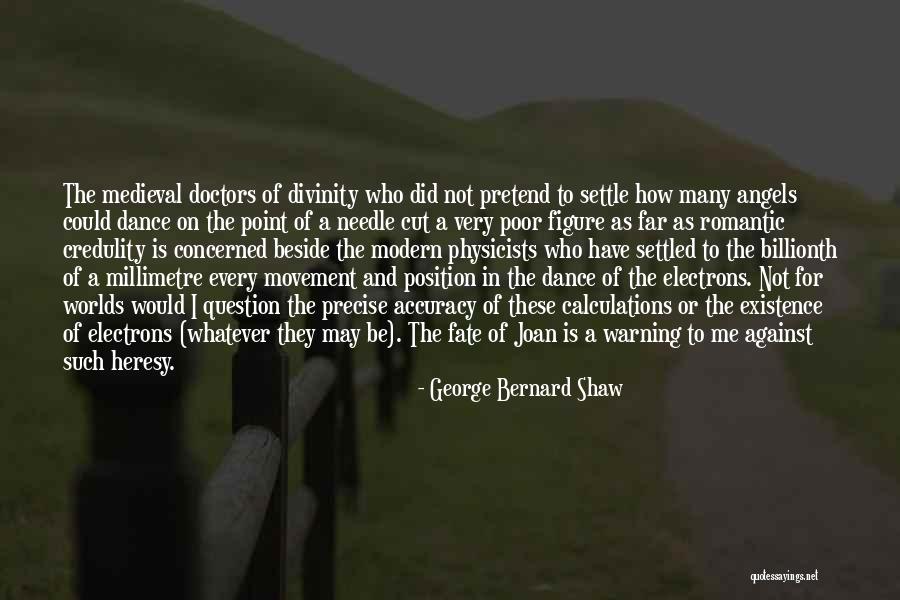 Romantic Medieval Quotes By George Bernard Shaw Romantic Medieval Quotes By George Bernard Shaw