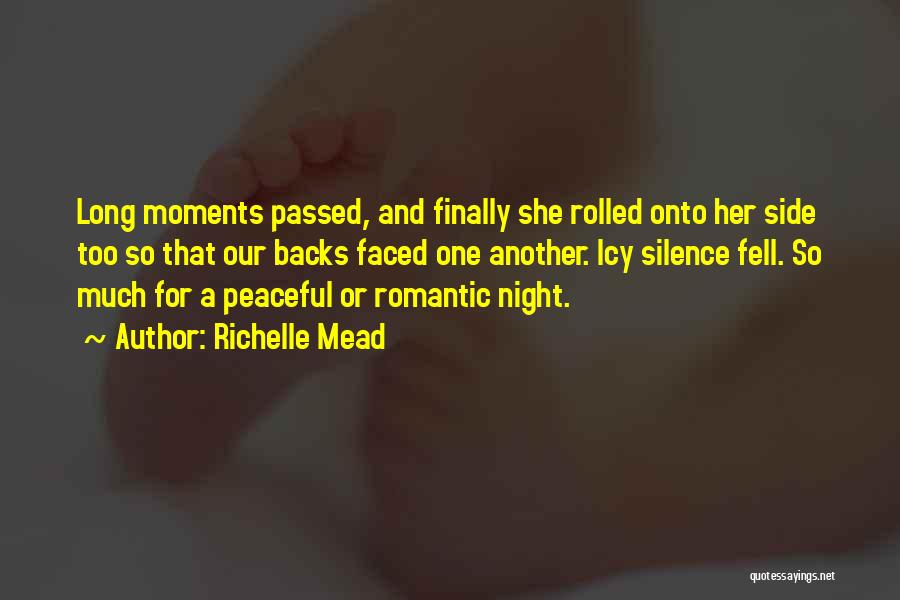 Romantic Moments Quotes By Richelle Mead