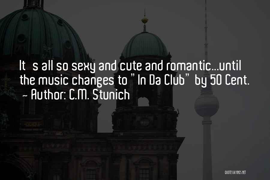 Romantic Music Quotes By C.M. Stunich