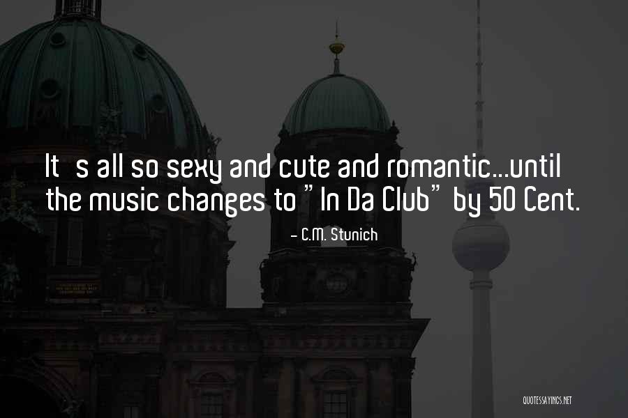 Romantic Music Quotes By C.M. Stunich