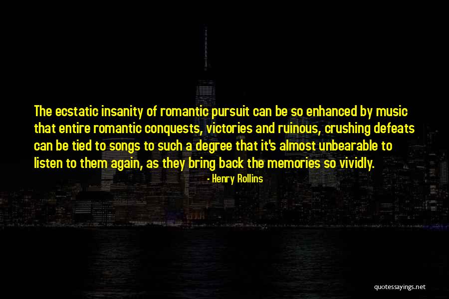 Romantic Music Quotes By Henry Rollins