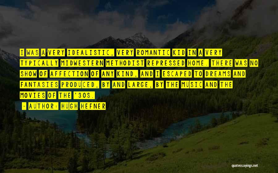 Romantic Music Quotes By Hugh Hefner