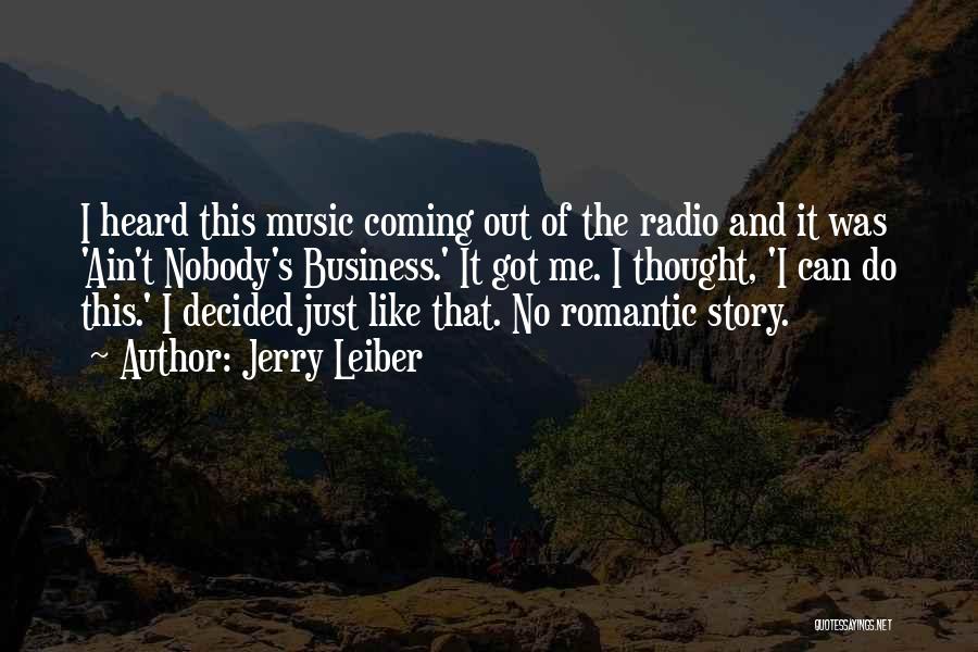 Romantic Music Quotes By Jerry Leiber