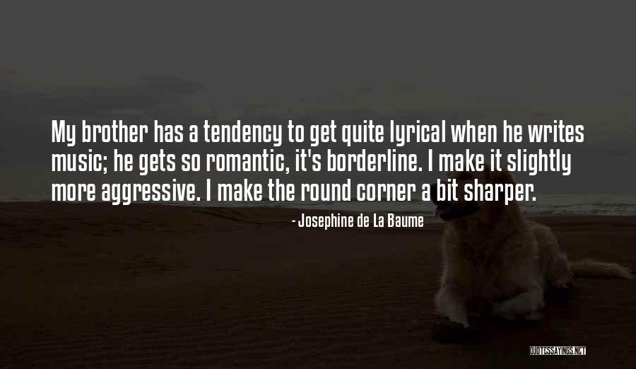 Romantic Music Quotes By Josephine De La Baume