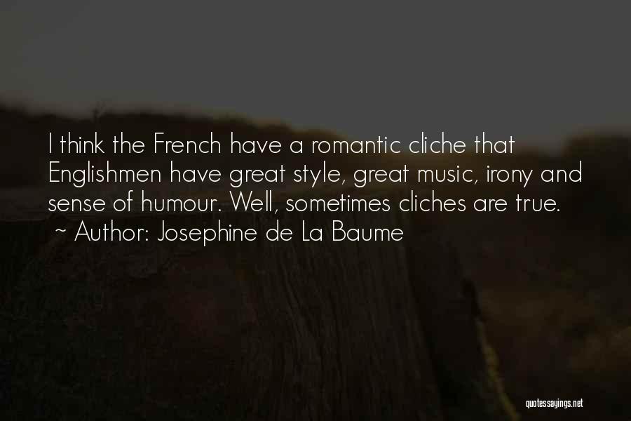 Romantic Music Quotes By Josephine De La Baume