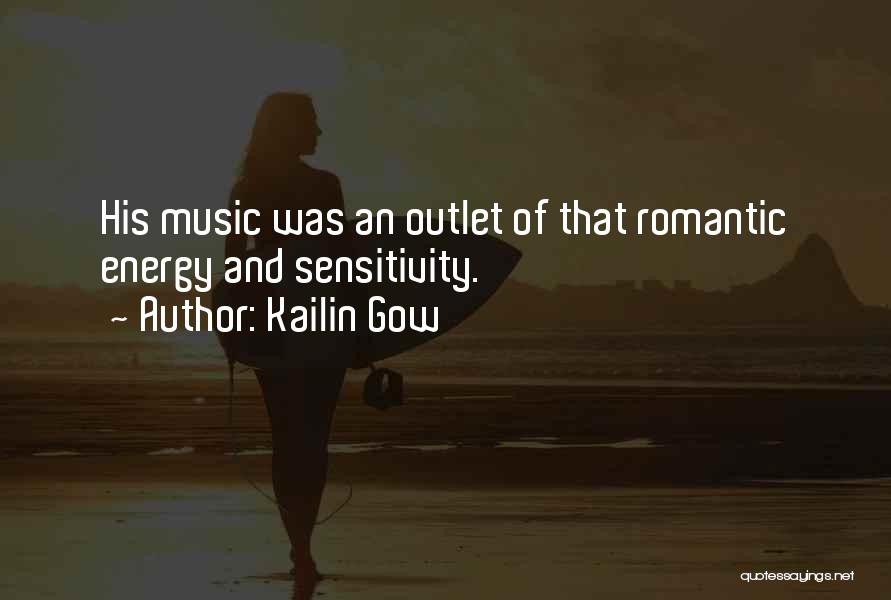 Romantic Music Quotes By Kailin Gow
